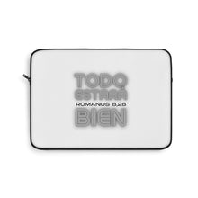 Load image into Gallery viewer, Todo Estará BienLaptop Sleeve