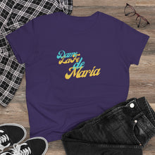 Load image into Gallery viewer, Dame La Fe De María Women's Heavy Cotton Tee
