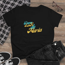 Load image into Gallery viewer, Dame La Fe De María Women's Heavy Cotton Tee